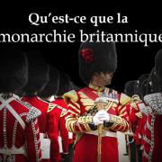 Qu est ce que la monarchie britannique